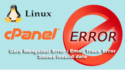 Cara Mengatasi Error : Email Trace Error Shows invalid date