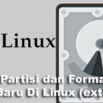 Cara Partisi dan Format Disk Baru Di Linux (ext3)