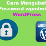 Cara Mengubah Password Admin WordPress