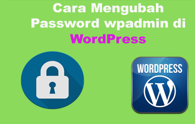 Cara Mengubah Password Admin WordPress