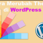 Cara Merubah Thema di wordpress