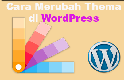 Cara Merubah Thema di wordpress