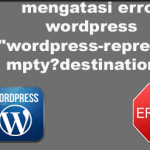 mengatasi error wordpress “wordpress-repress/empty?destination=”