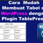 Cara  Mudah Membuat Tabel di WordPress dengan Plugin TablePress