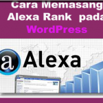 Cara Memasang  Alexa Rank  pada  WordPress dengan plugin Alexa Rank Widget