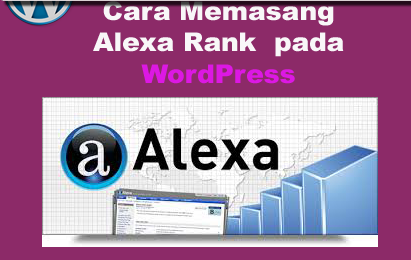 Cara Memasang  Alexa Rank  pada  WordPress dengan plugin Alexa Rank Widget