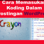 Cara Memasukan Koding Dalam Postingan WordPress dengan plugin Crayon Syntax Highlighter