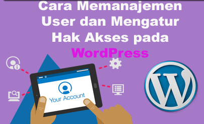 Cara Memanajemen User dan Mengatur Hak Akses pada WordPress