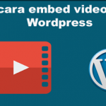 cara embed video di wordpress menggunakan  plugin JW Player 6