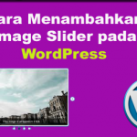 Cara Menambahkan Image Slider ke WordPress dengan plugin Meta Slider