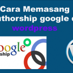 Cara Memasang Authorship google di wordpress