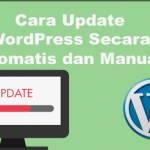 Cara Update WordPress Secara Otomatis dan Manual