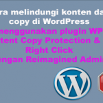 Cara melindungi konten dari copy di WordPress menggunakan plugin WP Content Copy Protection & No Right Click