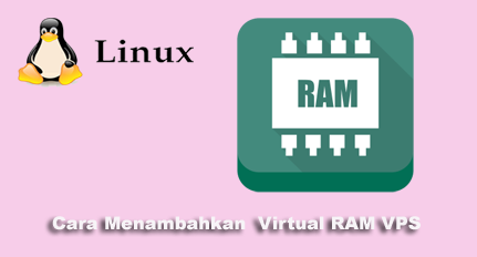 Cara Menambahkan  Virtual RAM VPS