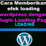 Cara Memberikan efek loading pada wordpress dengan plugin Loading Page with Loading Screen