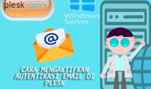 Cara mengaktifkan autentikasi email di plesk