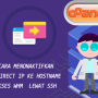 Cara menonaktifkan redirect IP ke hostname  akses WHM  lewat SSH