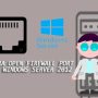 Cara Open Firewall Port di Windows Server 2012