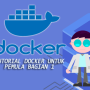 Tutorial Docker untuk pemula bagian 1